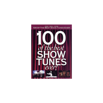 100 Of The Best Show Tunes Ever