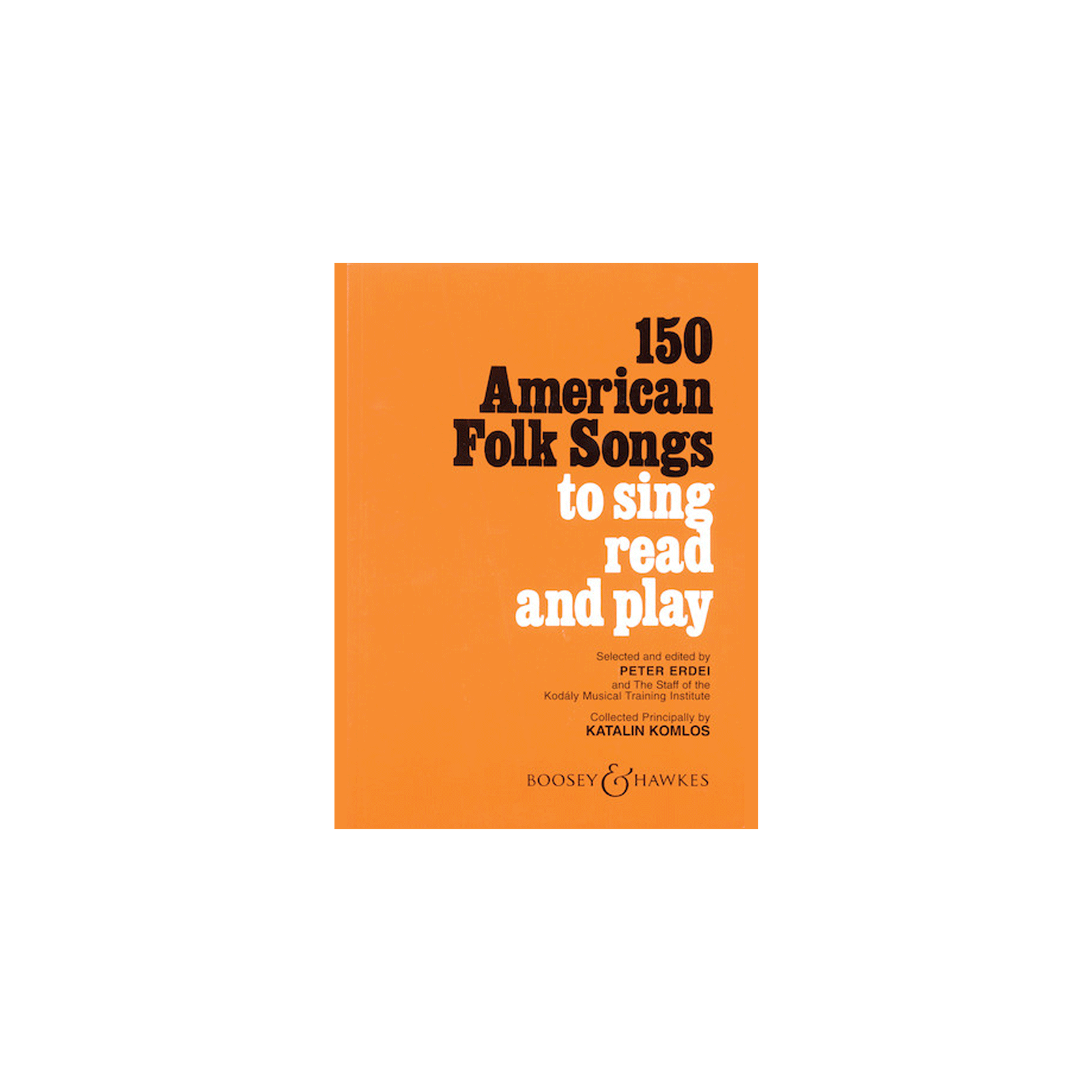 150 American Folk Songs To Sing, Read And Play