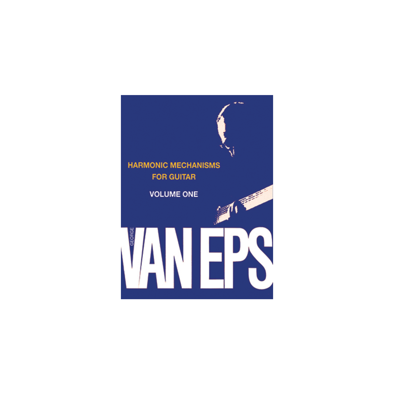 George Van EPS Harmonic Mechanisms Guitar Vol. 1